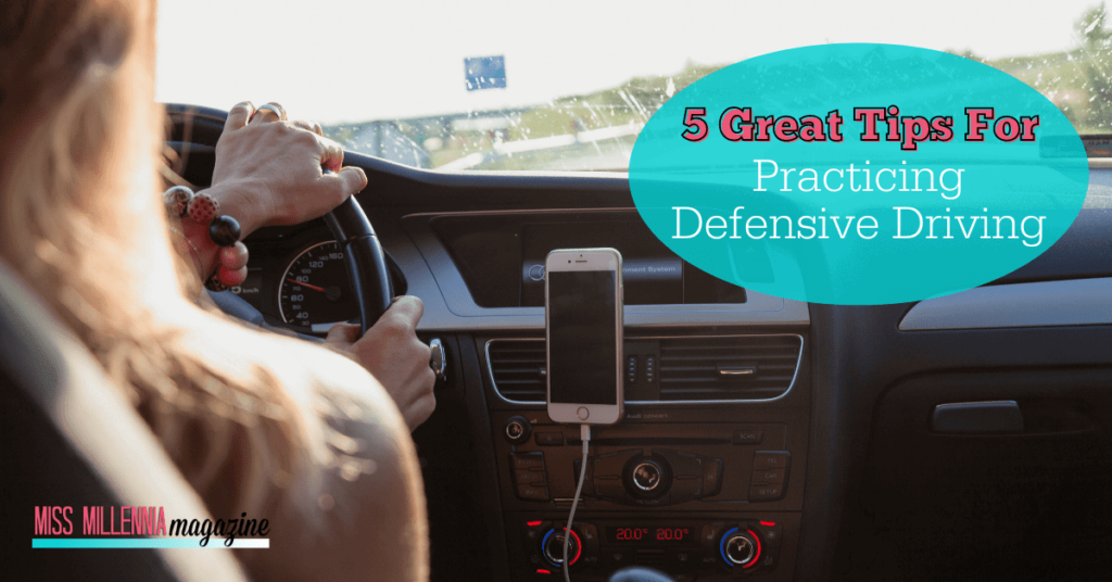 5 Great Tips For Practicing Defensive Driving