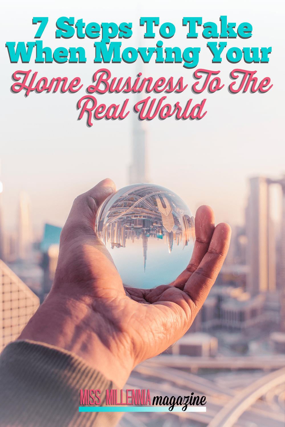 7 Steps To Take When Moving Your Home Business To The Real World