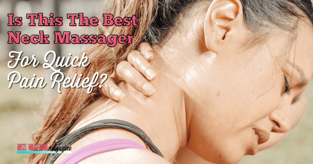 Neck Ache? Here's Best Neck Massager for 5 Min Relief