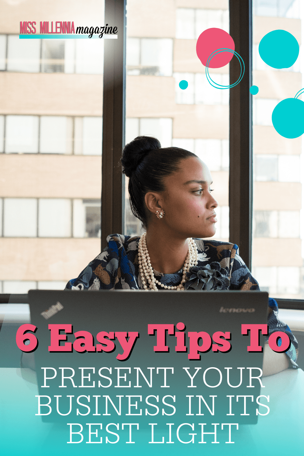 6 Easy Tips To Present Your Business In Its Best Light