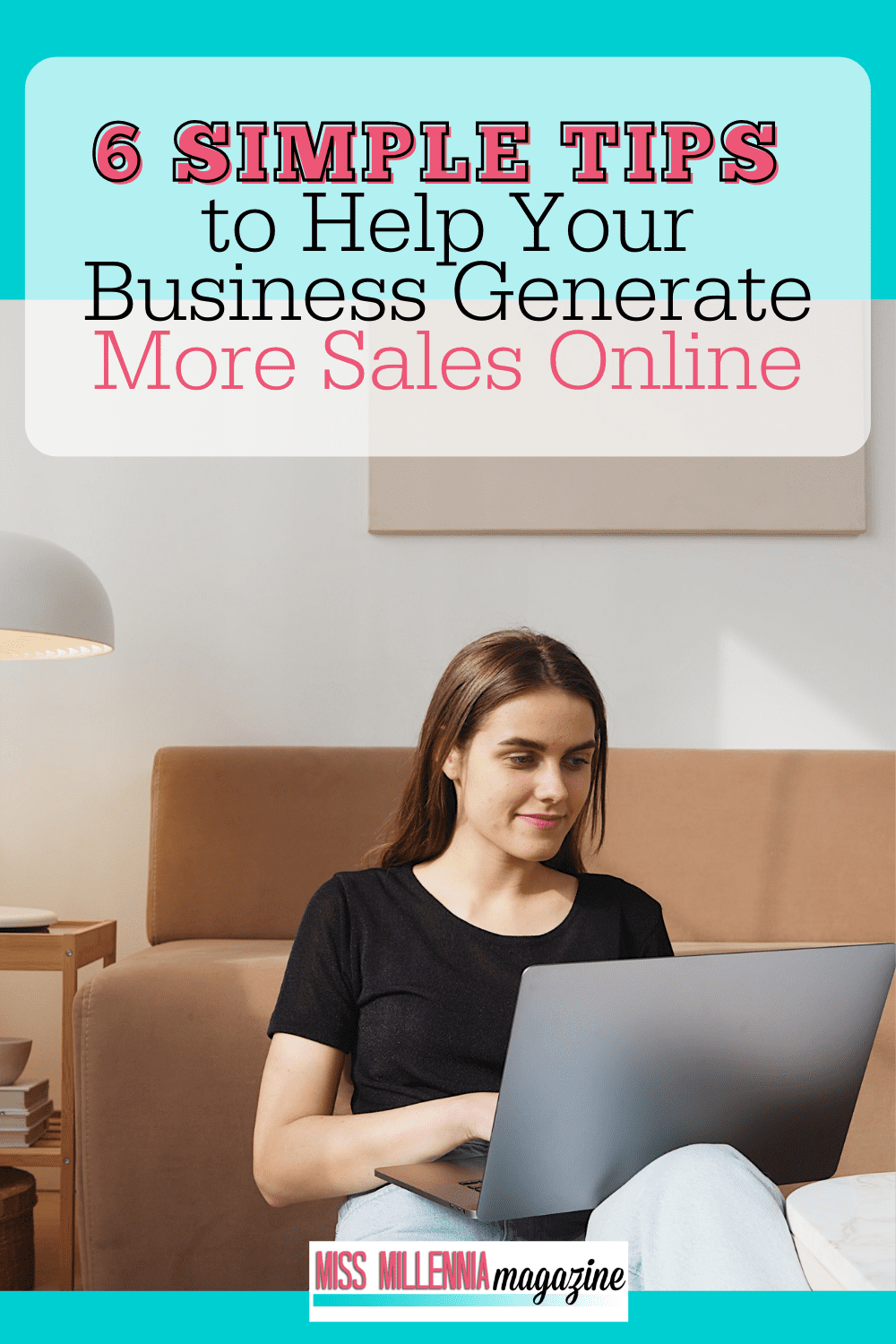 6 Simple Tips to Help Your Business Generate More Sales Online
