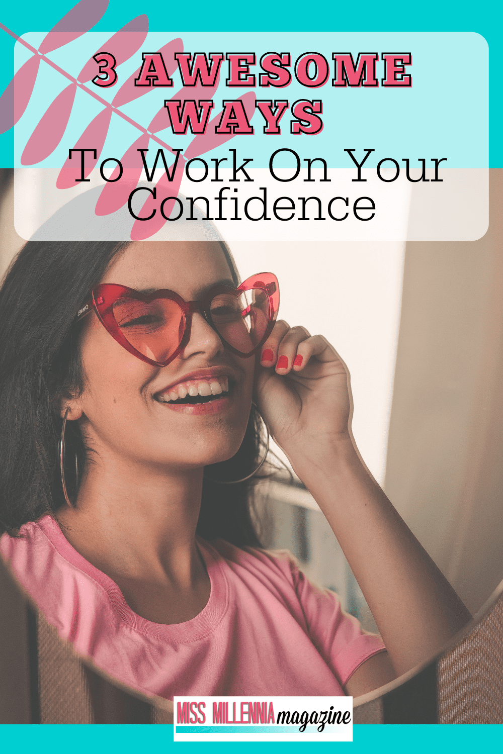 3 Awesome Ways To Work On Your Confidence