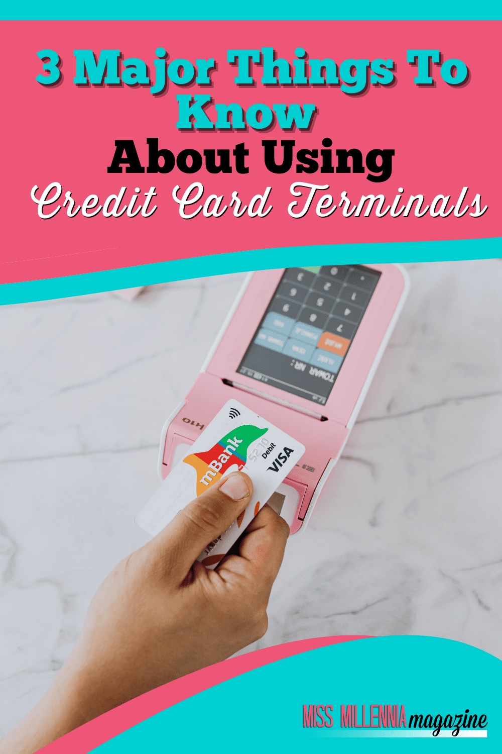 3 Major Things To Know About Using Credit Card Terminals
