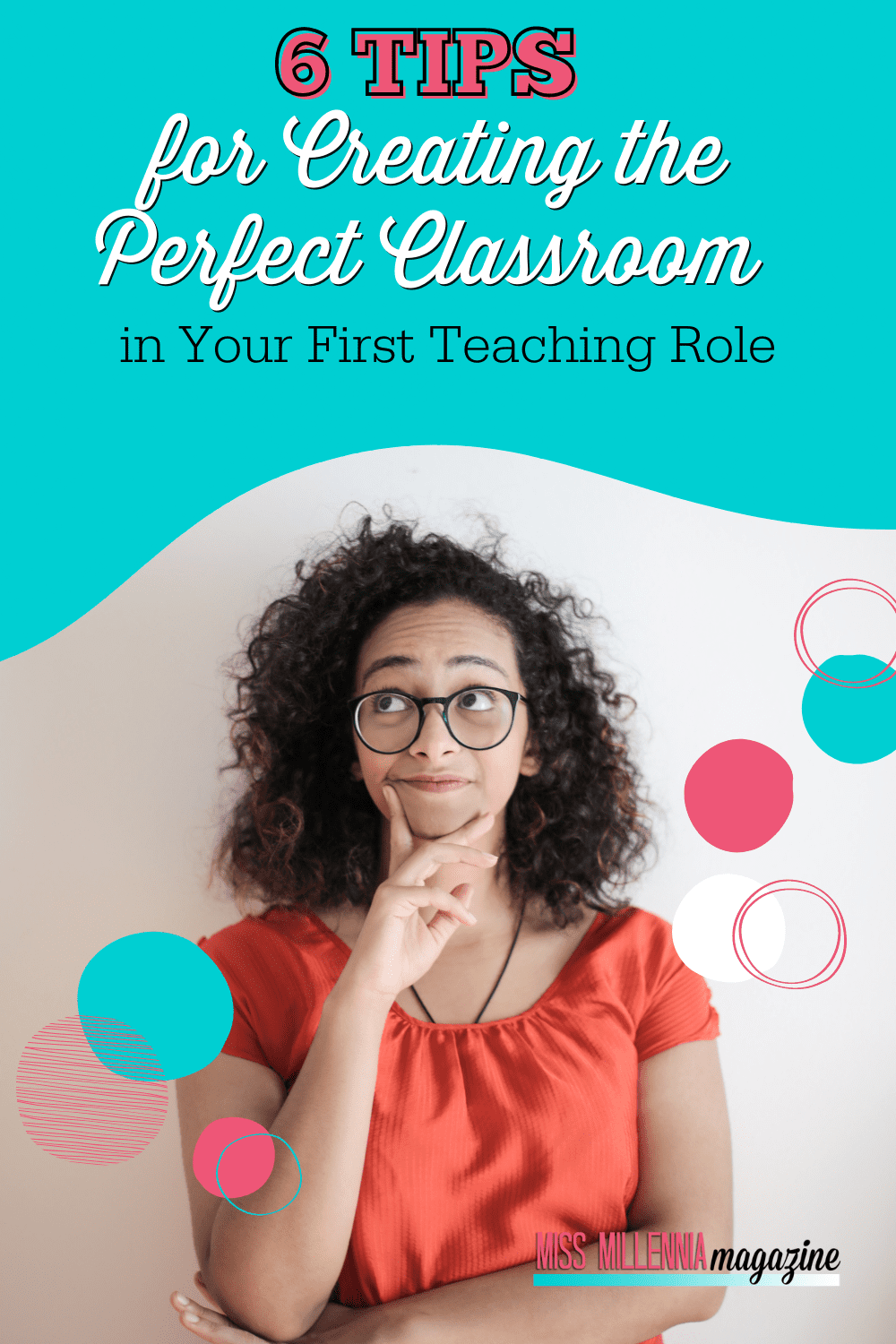 6 Tips for Creating the Perfect Classroom in Your First Teaching Role