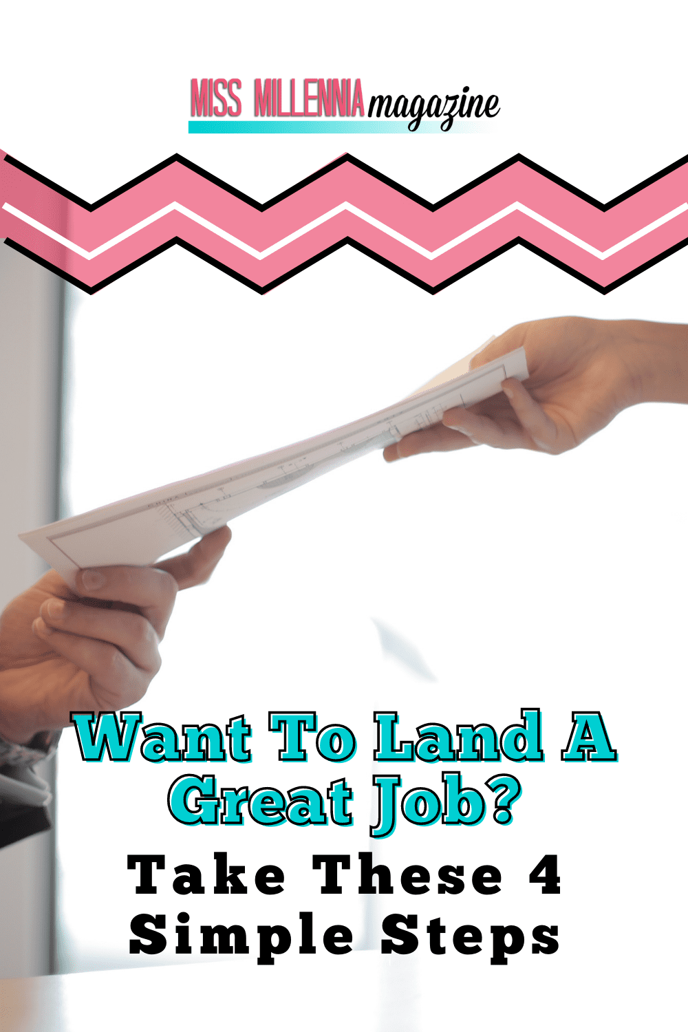 Want To Land A Great Job? Take These 4 Simple Steps