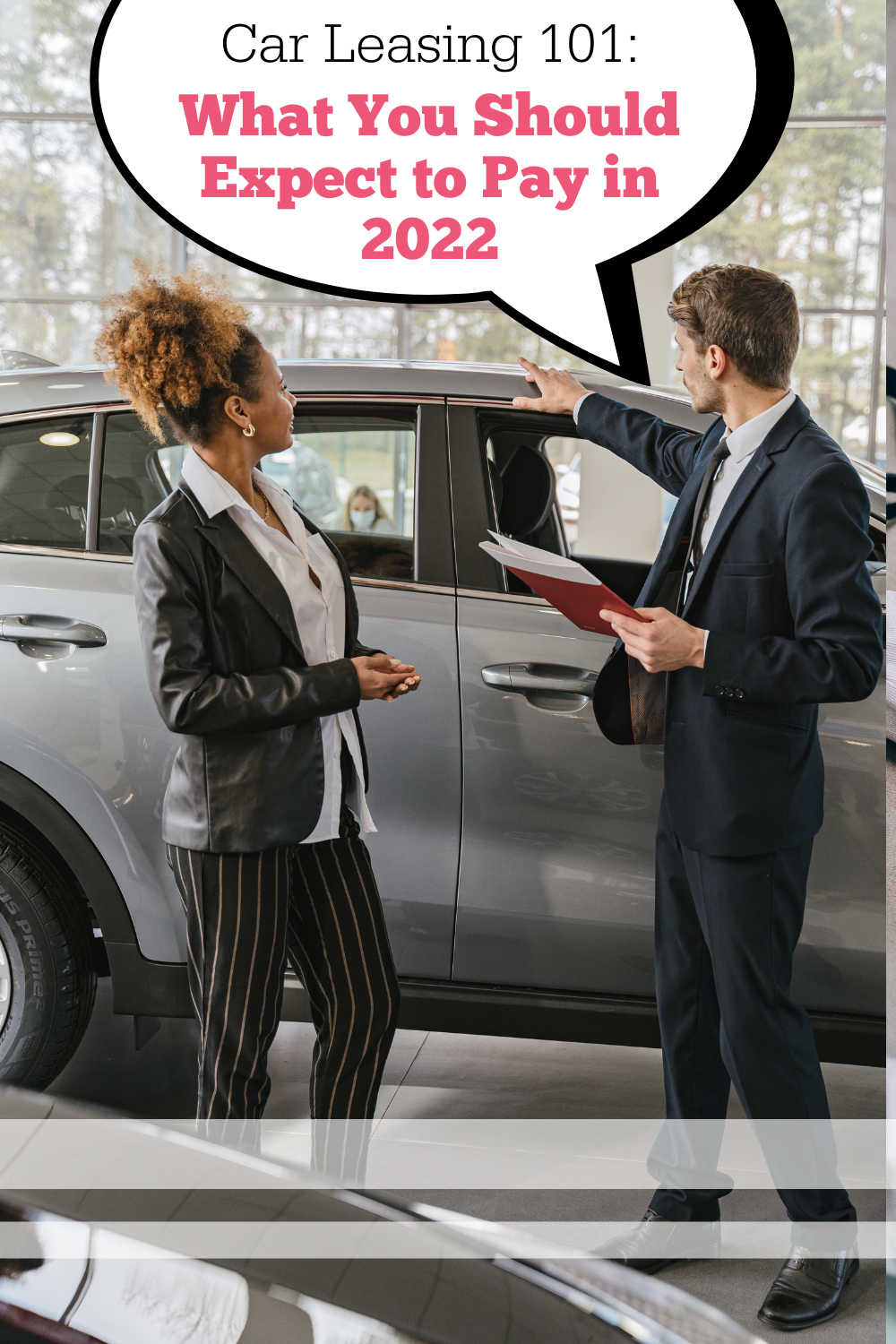 Car Leasing 101: What You Should Expect to Pay in 2022
