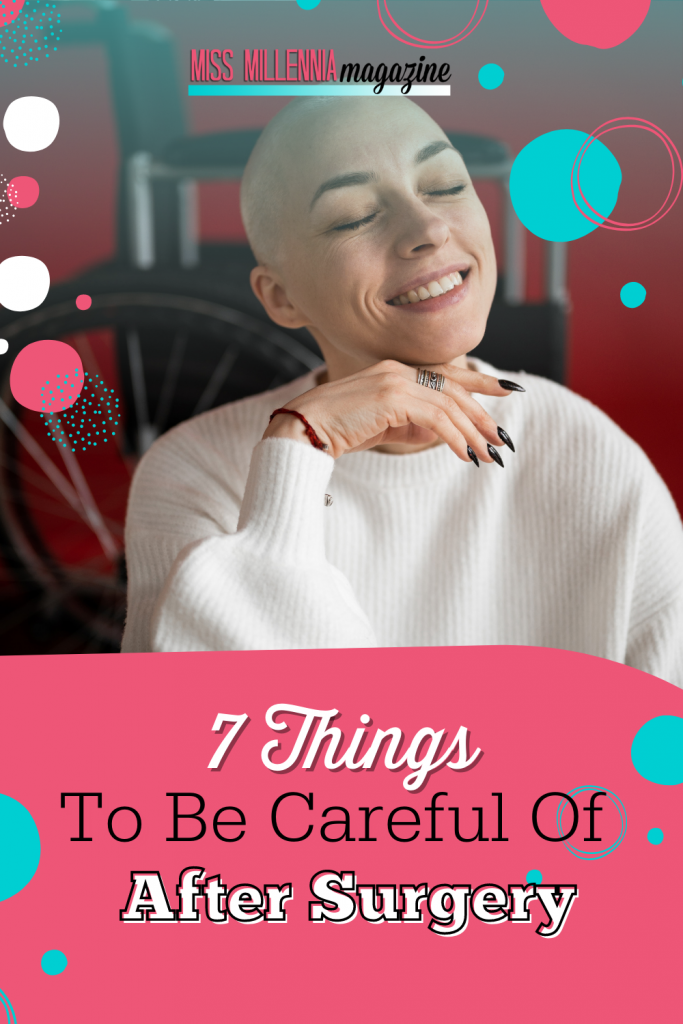 7 Things To Be Careful Of After Surgery