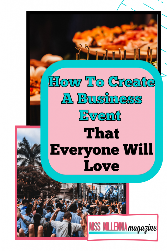 How To Create A Business Event That Everyone Will Love