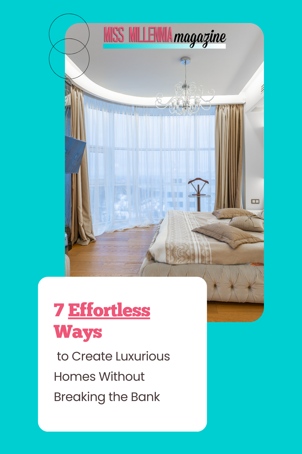 7 Effortless Ways to Create Luxurious Homes Without Breaking the Bank