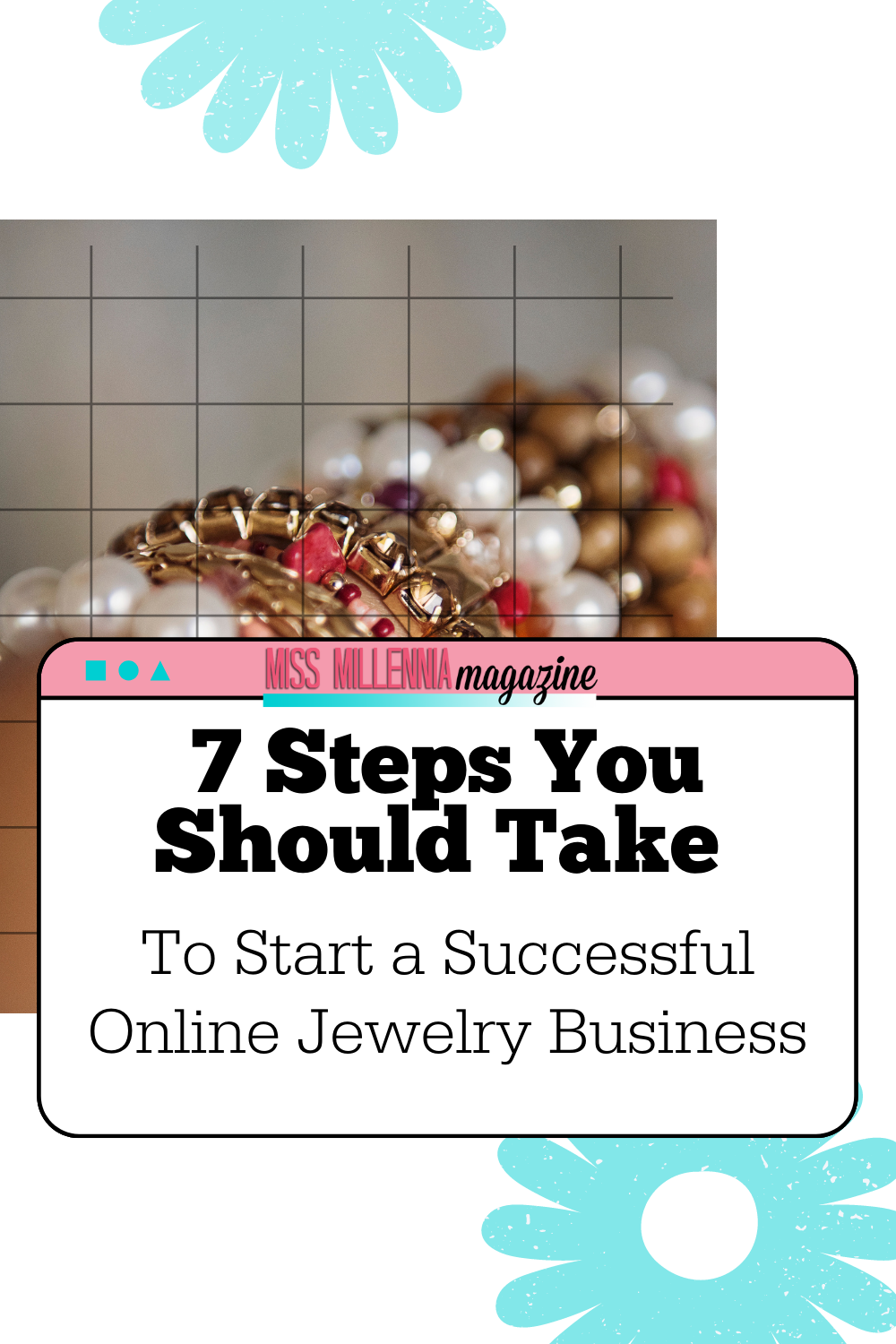 7 Steps You Should Take To Start a Successful Online Jewelry Business