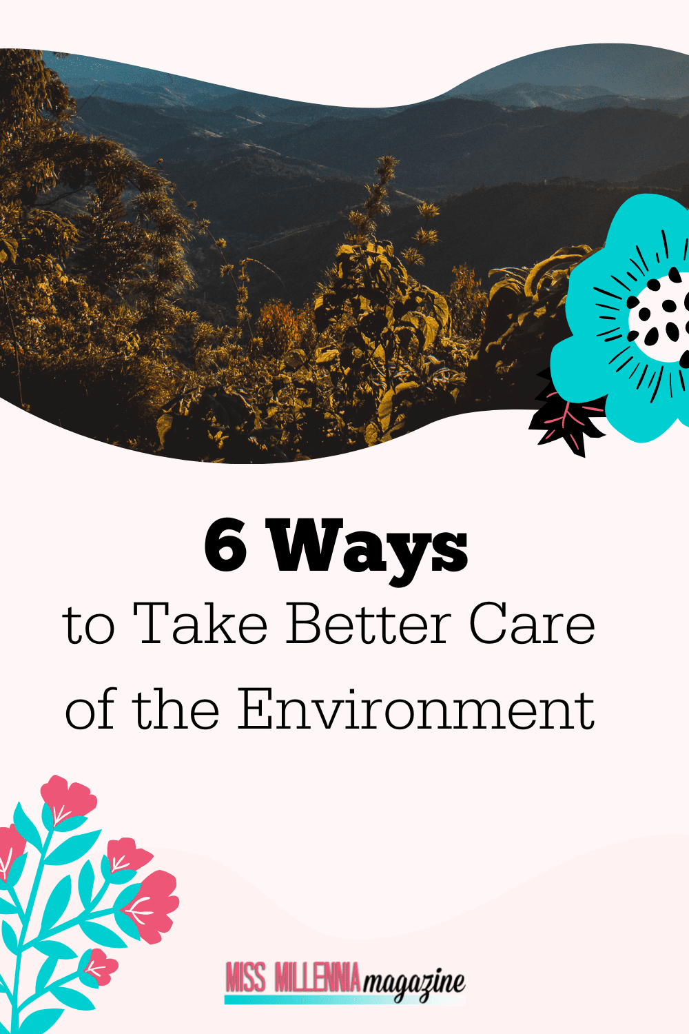 Environment Getting Better 6 Ways To Take Better Care Of The Environment (2022)