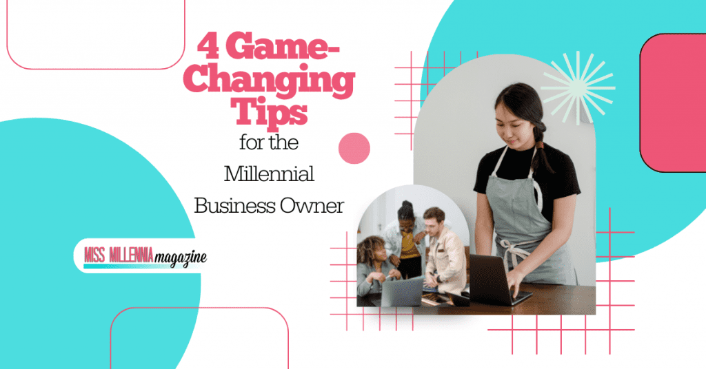 change up the game as a millennial business owner