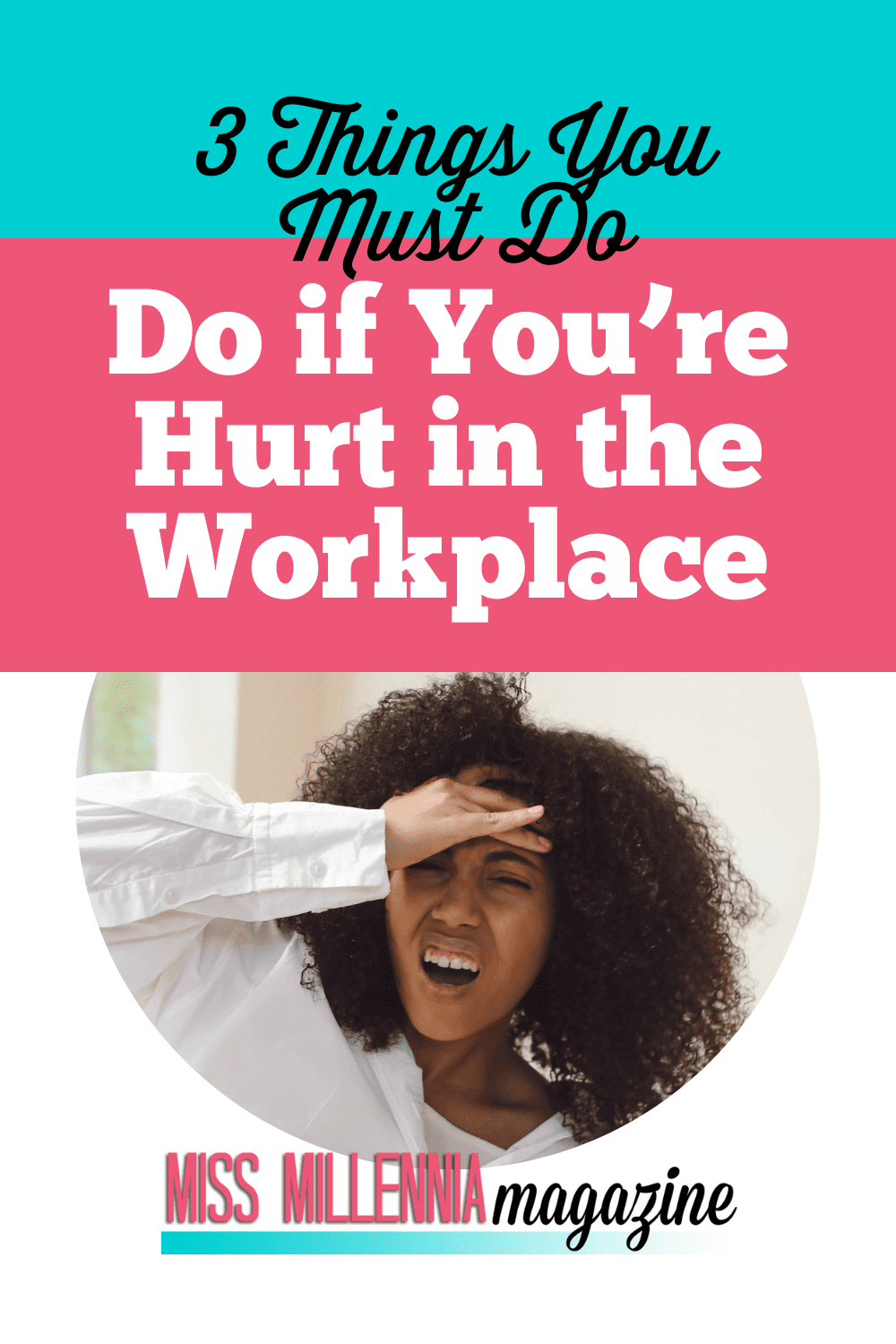 3 Things You Must Do if You’re Hurt in the Workplace