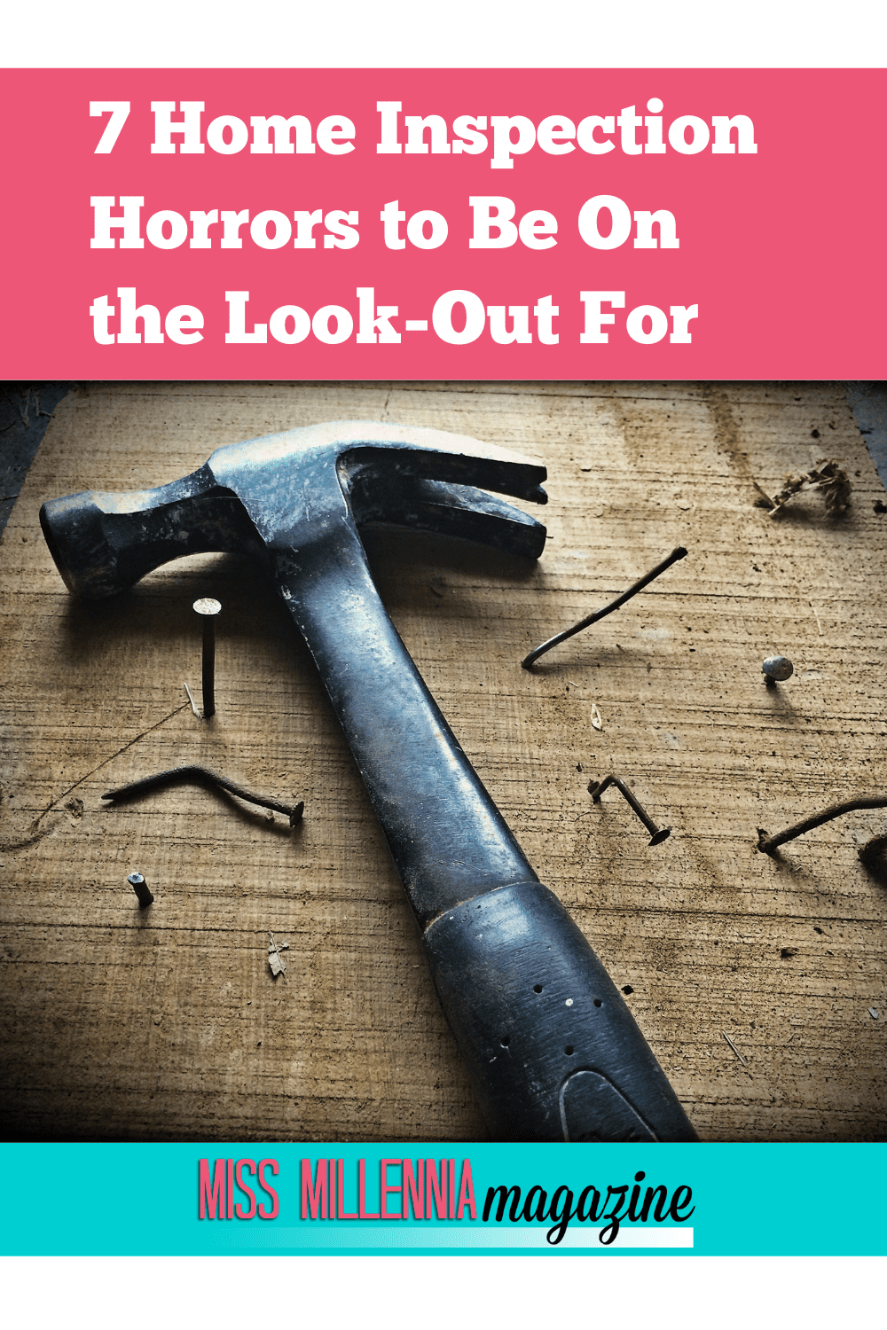 7 Home Inspection Horrors to Be On the Look-Out For