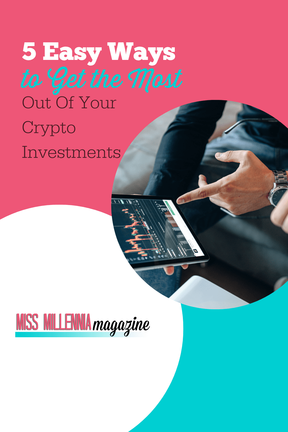 5 Easy Ways to Get the Most Out Of Your Crypto Investments