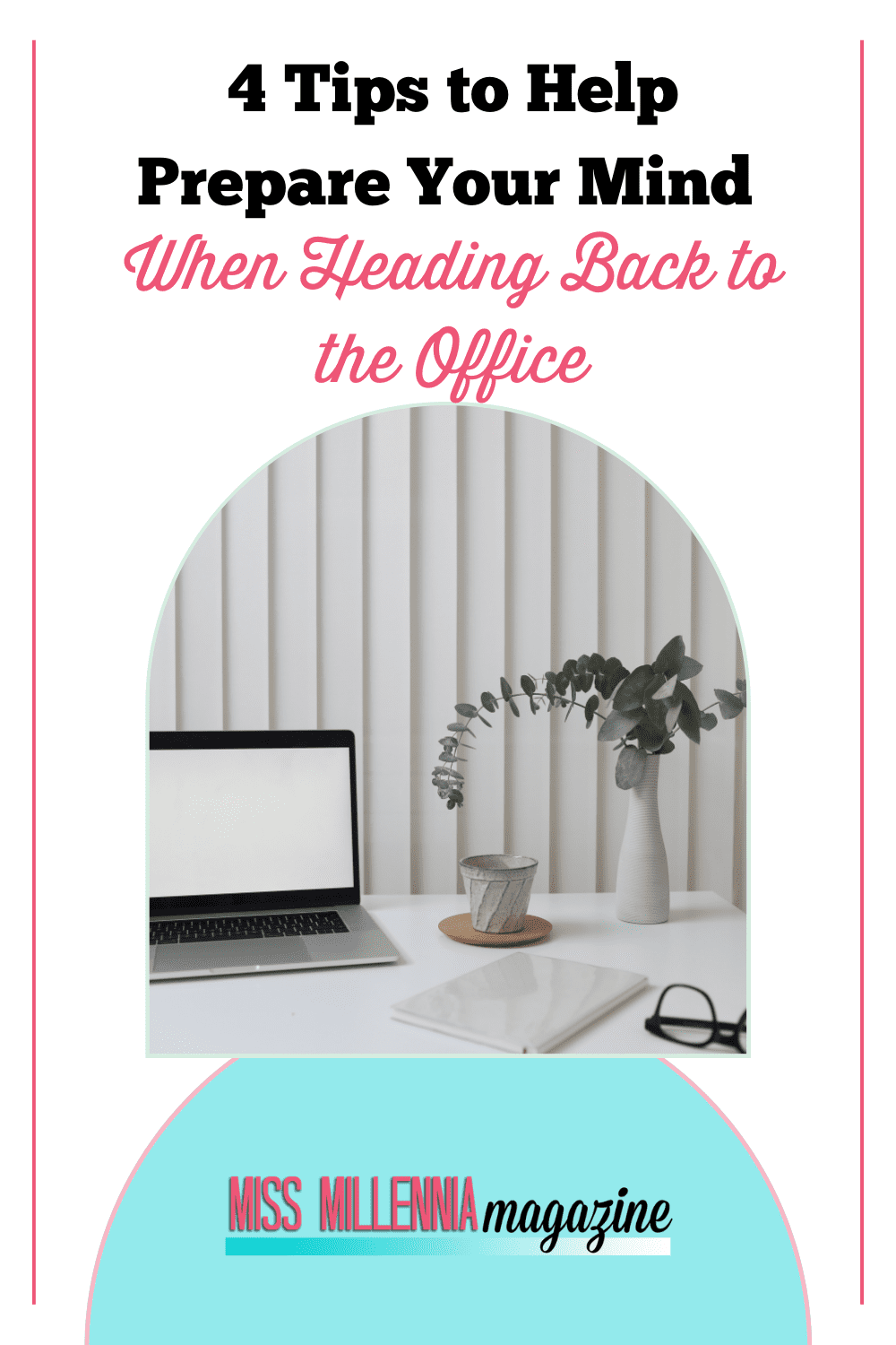 4 Tips to Help Prepare Your Mind When Heading Back to the Office