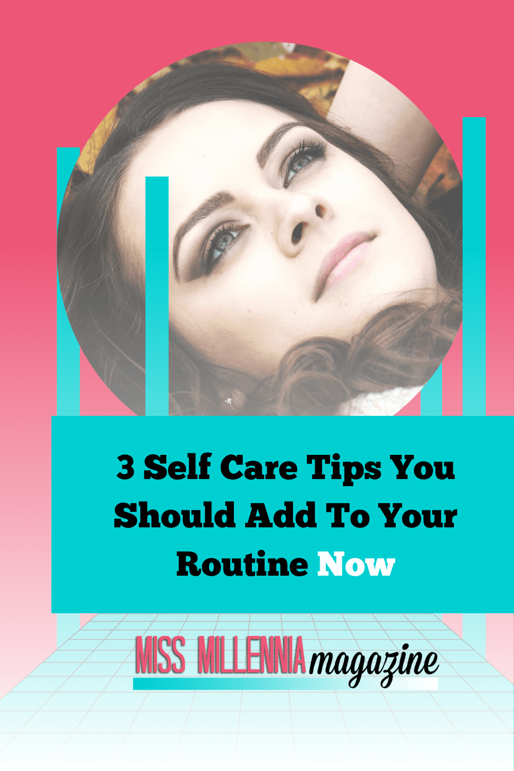 3 Self-Care Tips You Should Add To Your Routine Now