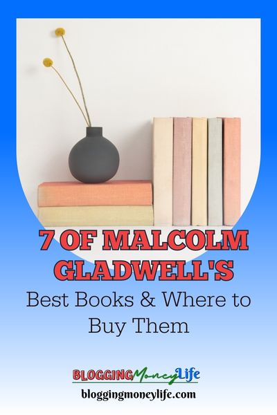 7 of Malcolm Gladwell's Best Books & Where to Buy Them