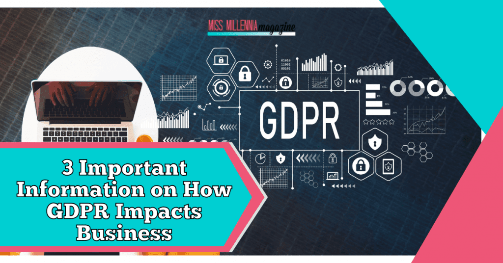 3 Important Information on How GDPR Impacts Business