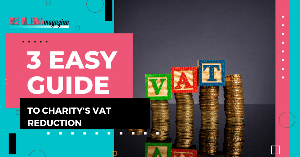 3 Easy Guide to Charity’s VAT Reduction