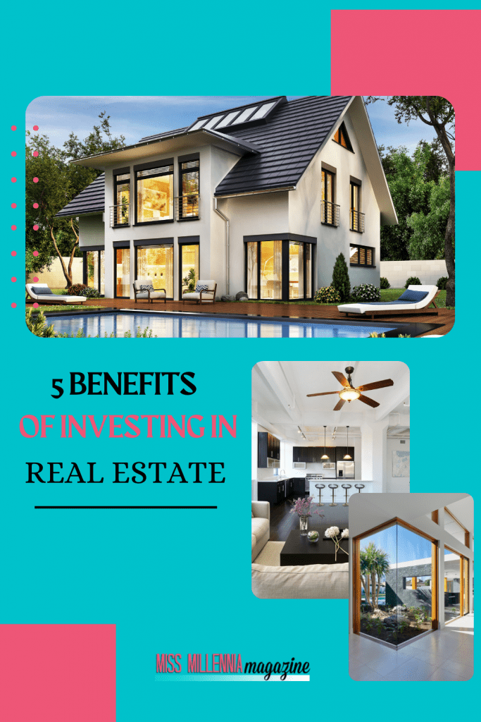 5 Benefits of Investing in Real Estate