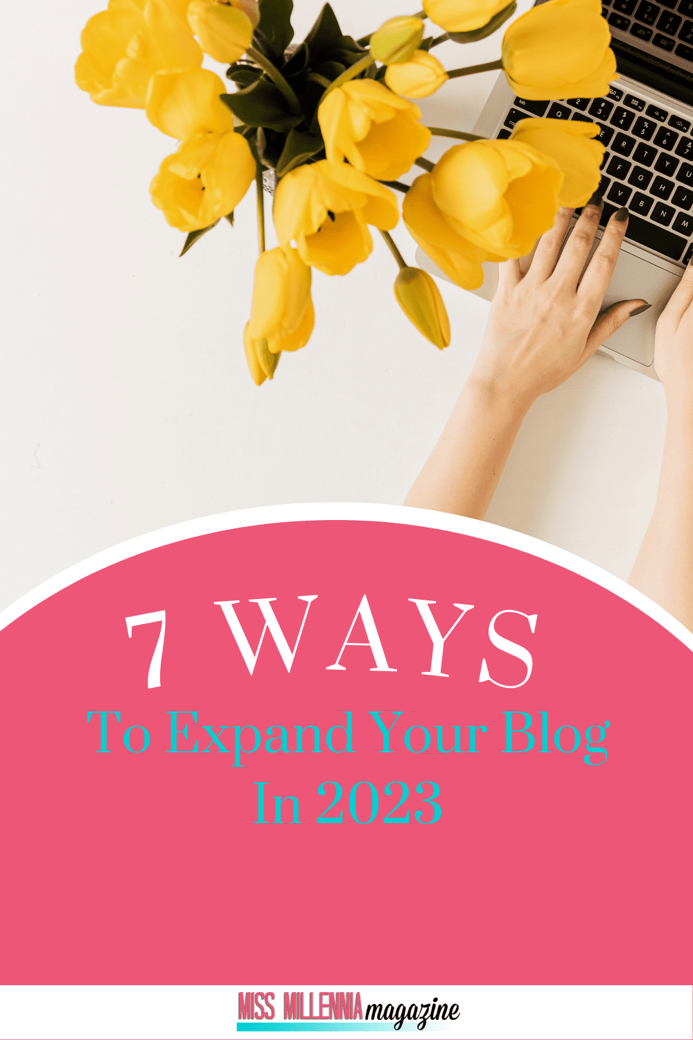 7 Ways To Expand Your Blog In 2023