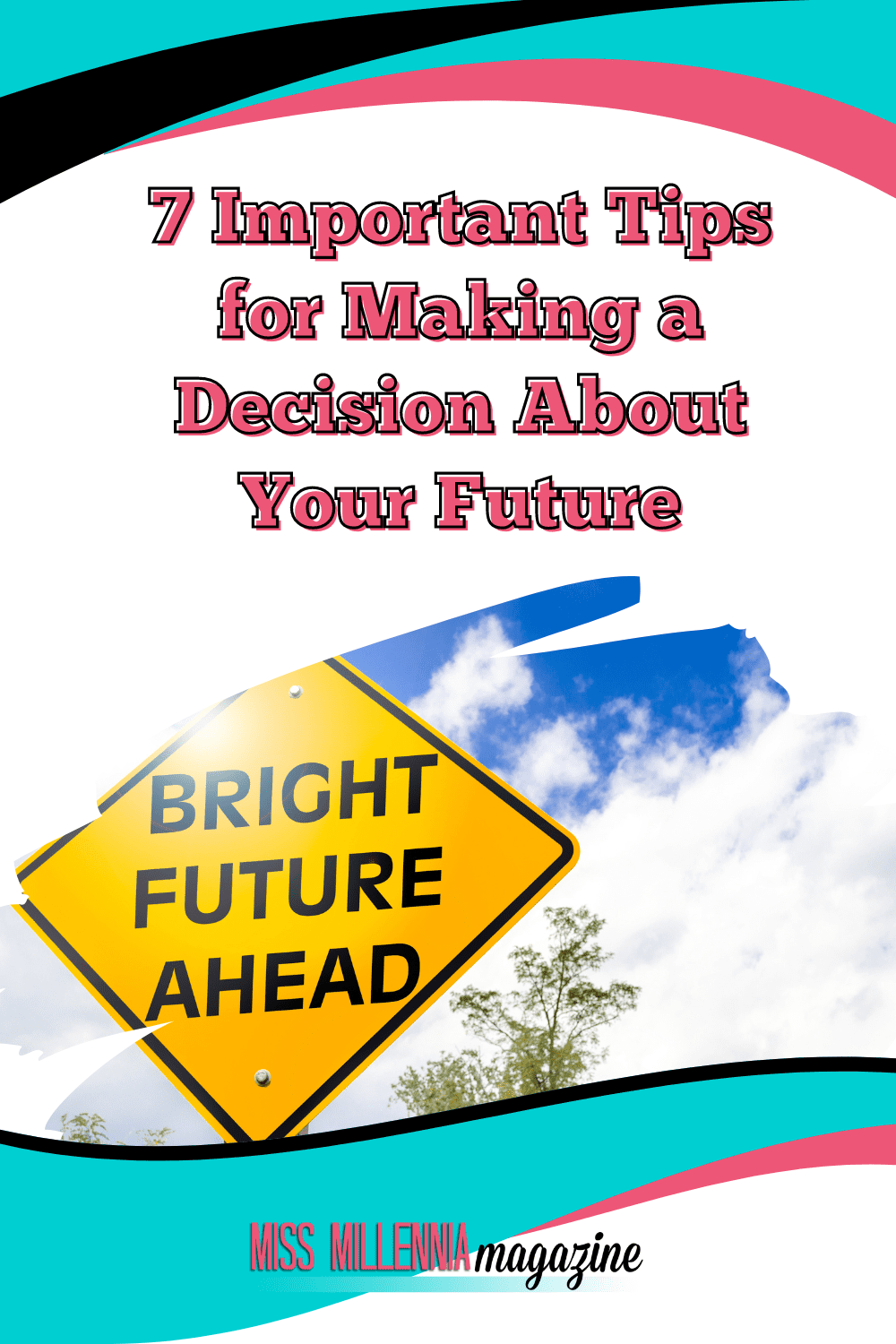 How To Make a Big Decision About Your Future
