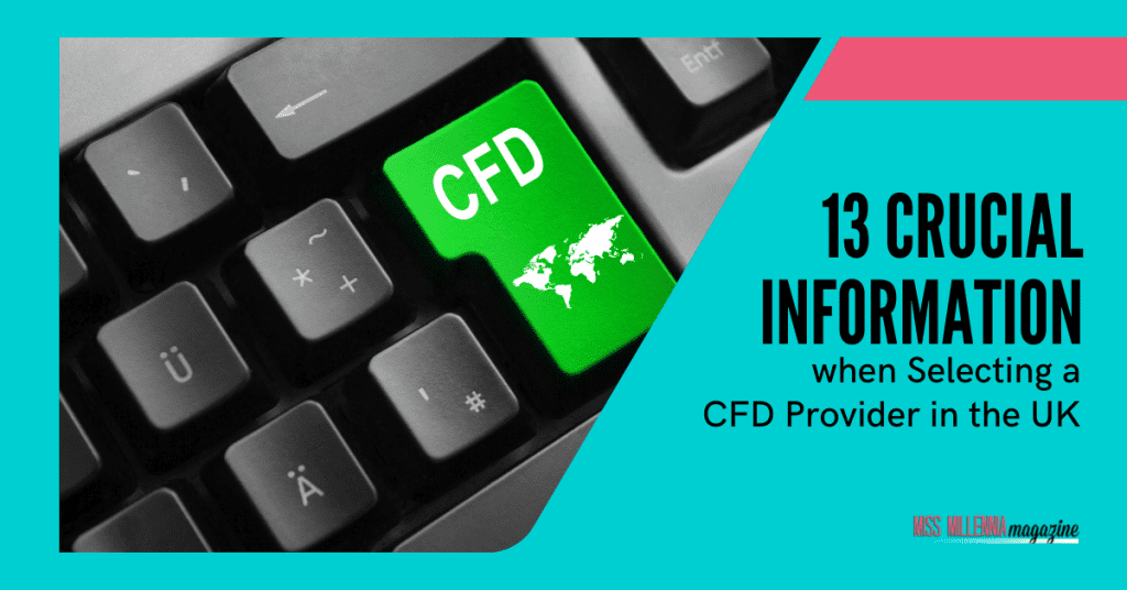 13 Crucial Information when Selecting a CFD Provider in the UK