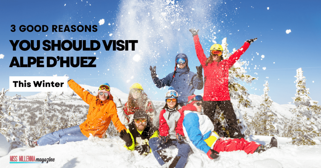 3 Good Reasons you Should Visit Alpe D’Huez This Winter