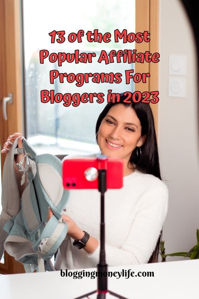 13 of the Most Popular Affiliate Programs For Bloggers in 2023