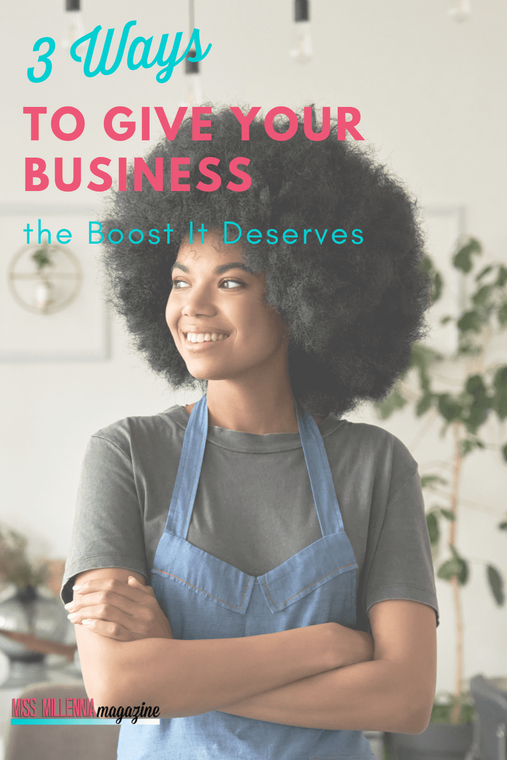3 Ways to Give Your Business the Boost It Deserves
