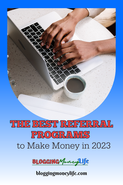 Best Referral Programs to Make Money in 2023