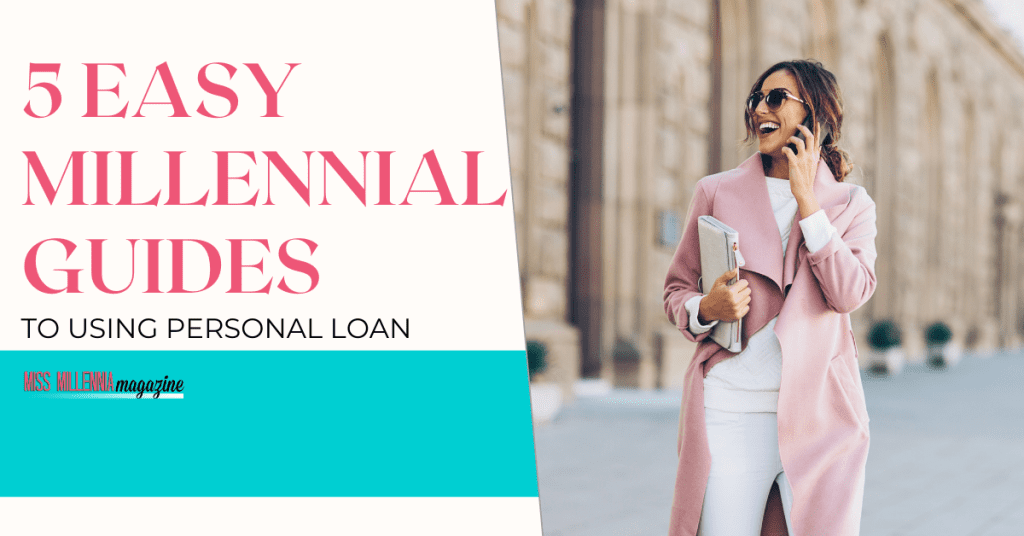 5 Easy Millennial Guides to Using Personal Loan