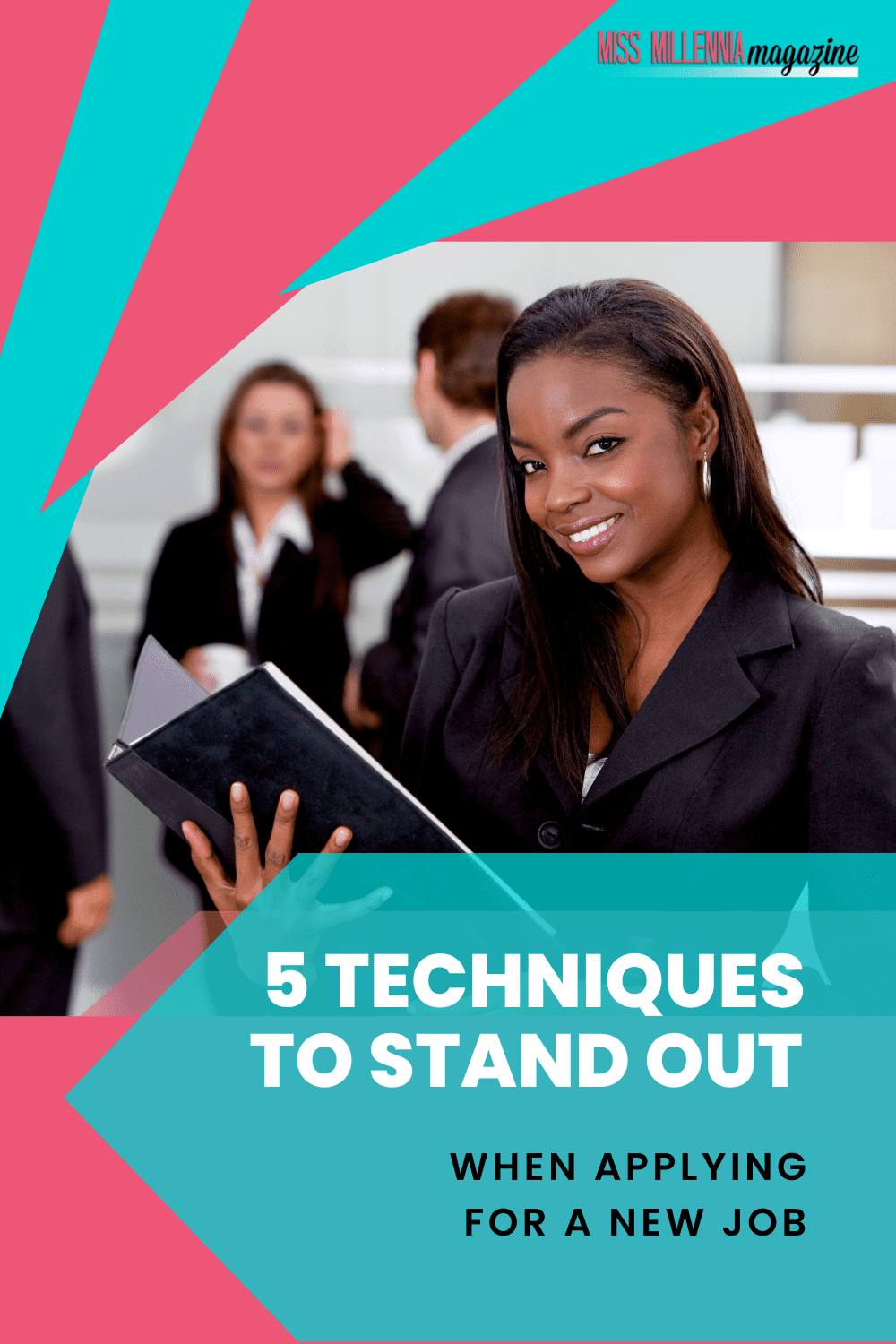 5 Techniques to Stand Out When Applying for a New Job