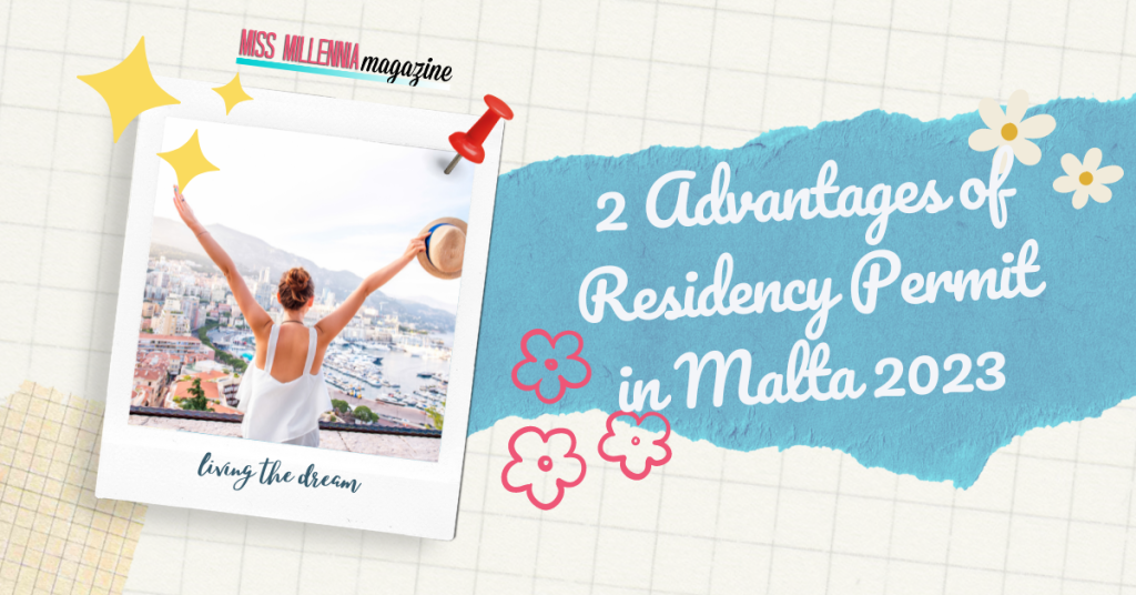 2 Advantages of Residency Permit in Malta 2023