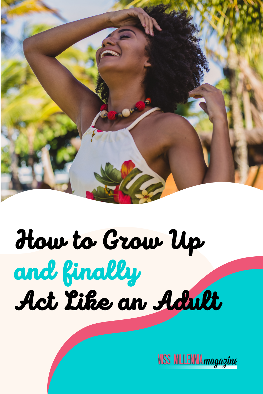 How to Grow Up and Finally Act Like an Adult