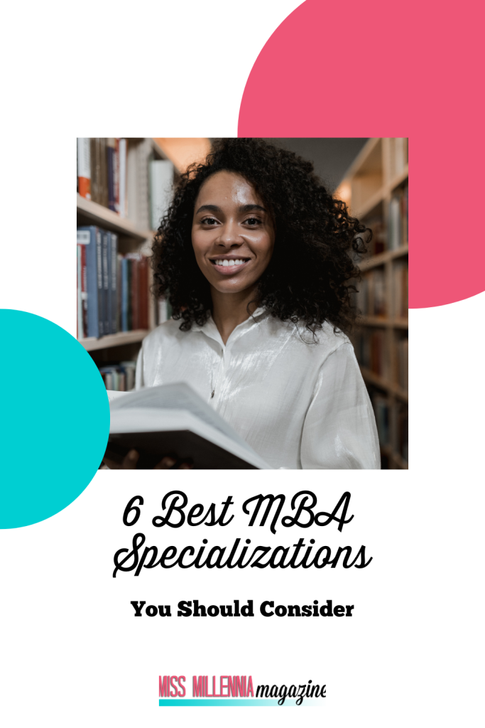 6 Best MBA Specializations You Should Consider