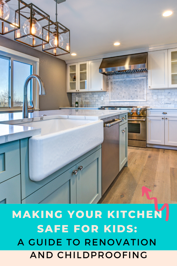 Making Your Kitchen Safe for Kids: A Guide to Renovation and Childproofing