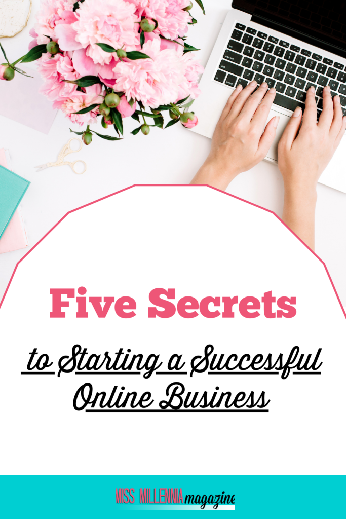 Five Secrets to Starting a Successful Online Business