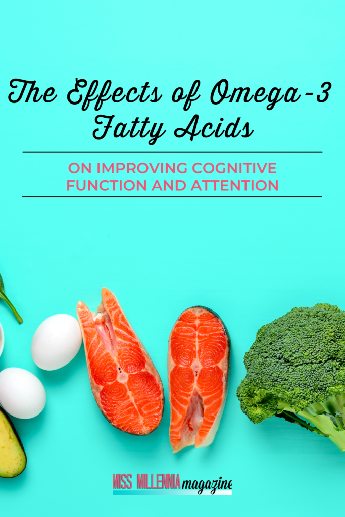 The Effects Of Omega-3 Fatty Acids On Improving Cognitive Function And Attention