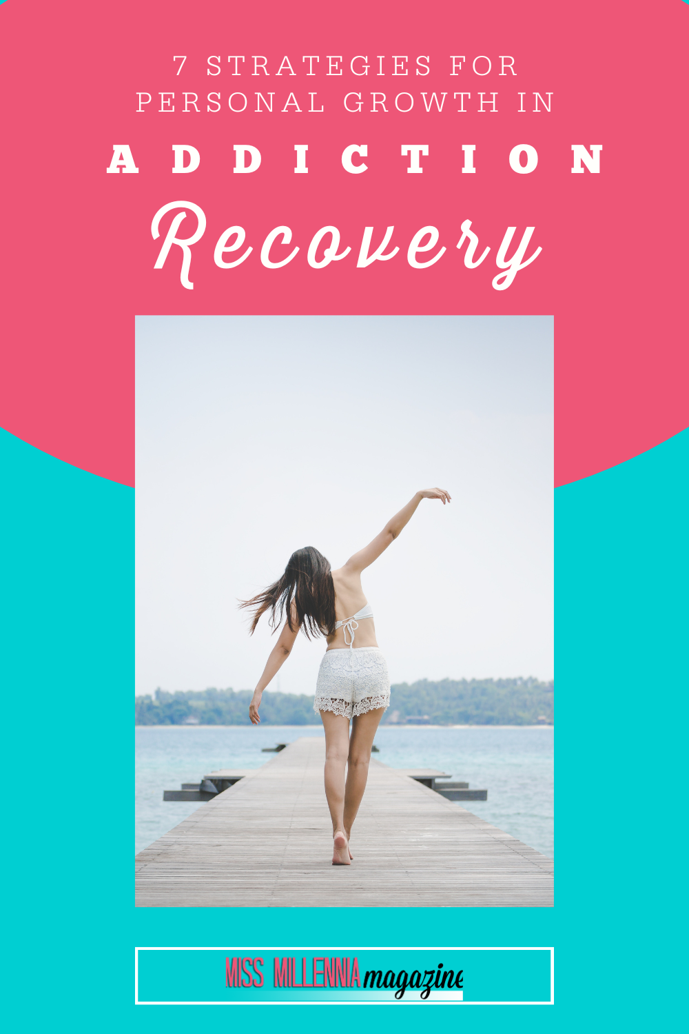 7 Strategies for Personal Growth in Addiction Recovery