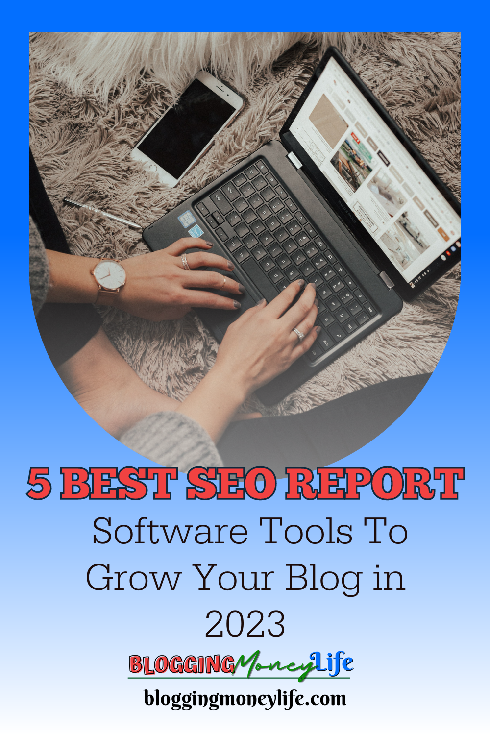 5 Best SEO Report Software Tools To Grow Your Blog in 2023