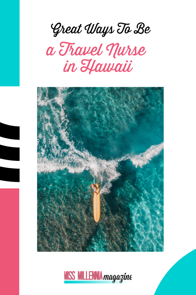 Great Ways To Be a Travel Nurse in Hawaii