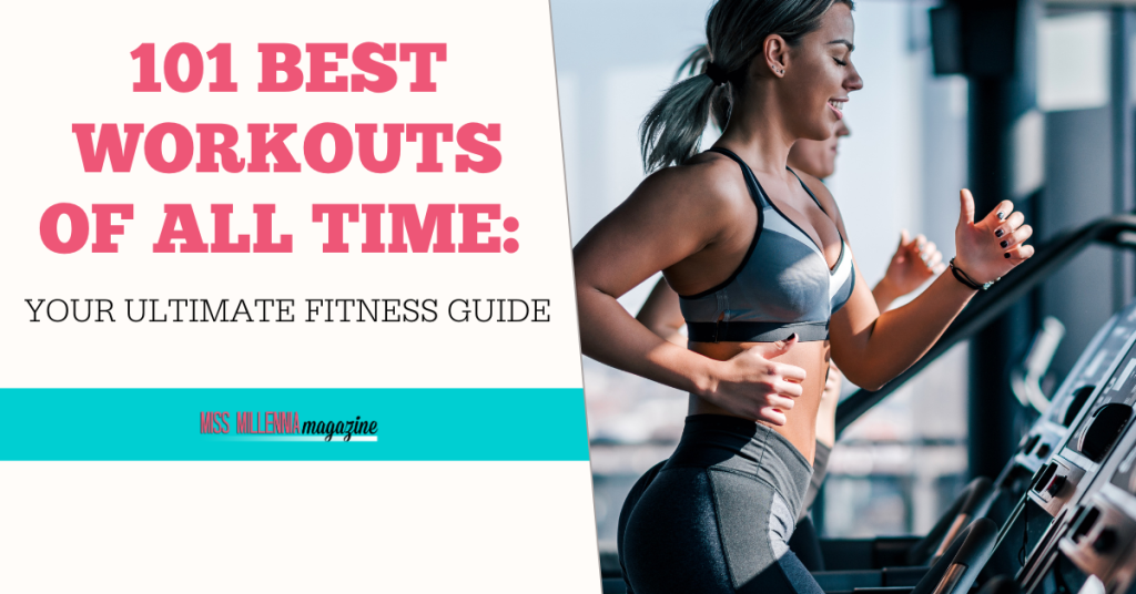 101 Best Workouts of All Time: Your Ultimate Fitness Guide