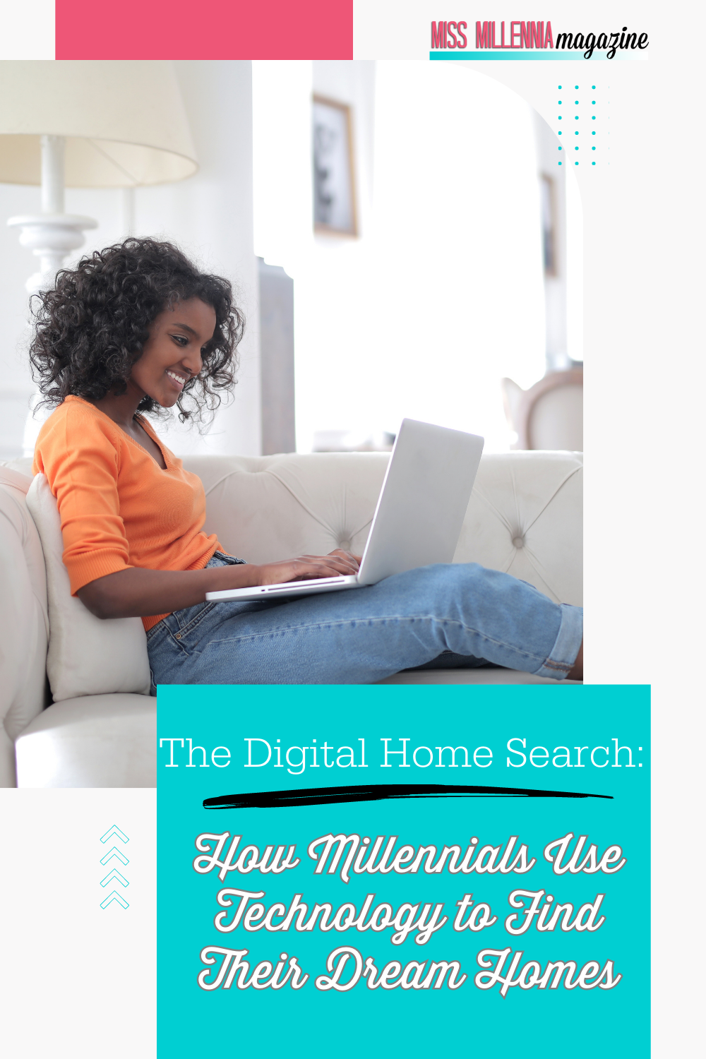 The Digital Home Search: How Millennials Use Technology to Find A Dream Home