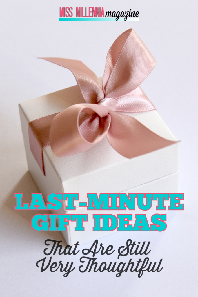 Last-Minute Gift Ideas That Are Still Very Thoughtful