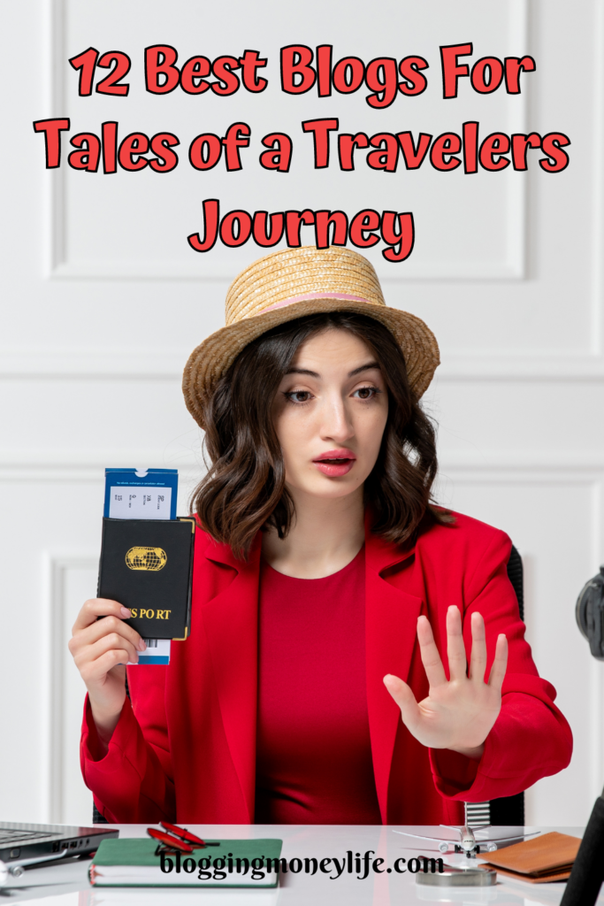 12 Best Blogs For Tales of a Traveler's Journey