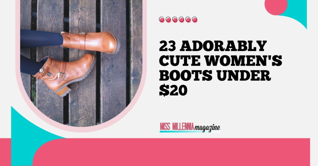 23 Adorably Cute Women's Boots Under $20