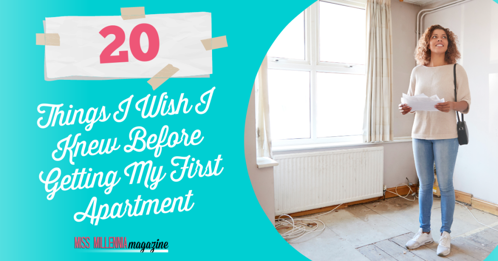 20 Things I Wish I Knew Before Getting My First Apartment