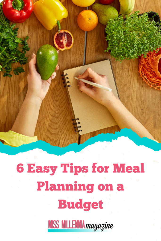 6 Easy Tips for Meal Planning on a Budget
